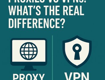 Proxies vs. VPN's