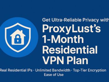 Proxy Lust Residential VPN