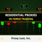 Residential Proxies in Forex Trading
