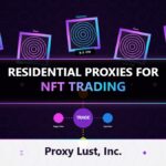 Residential Proxies for NFT Trading