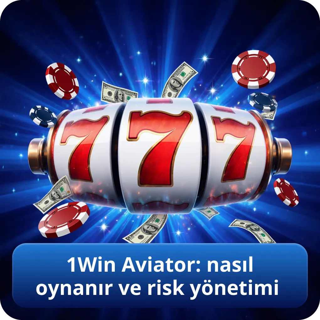 1Win Aviator: nasıl oynanır ve risk yönetimi