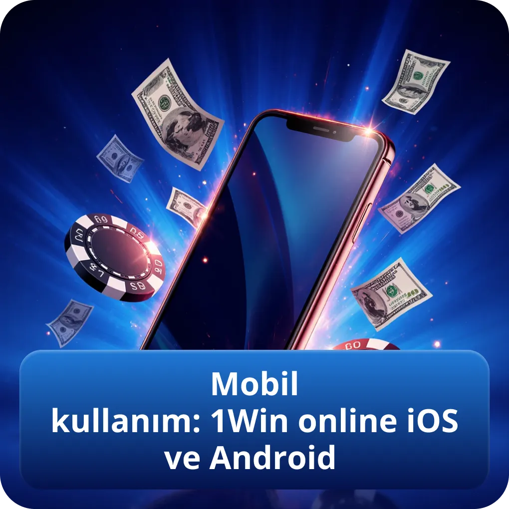 Mobil kullanım: 1Win online iOS ve Android